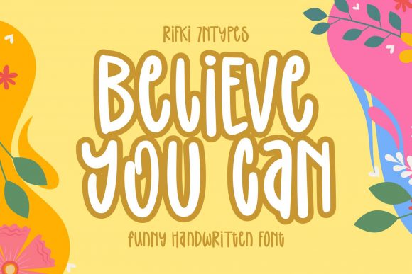 Believe You Can: A Whimsical Display Font That Fits Real Branding Work