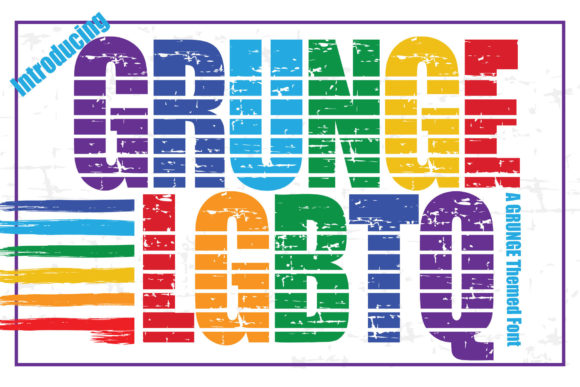 Grunge LGBTQ: A Display Font That Screams With Purpose