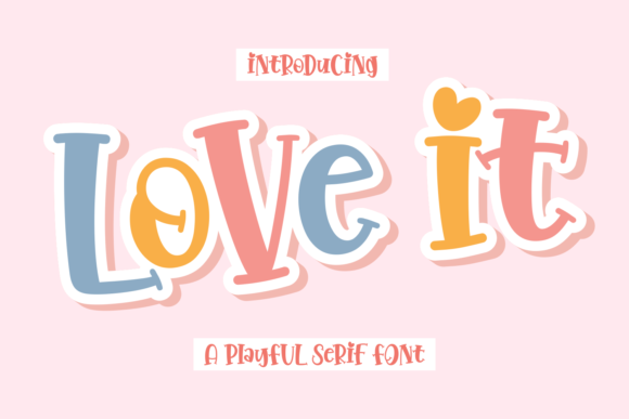 Love It Font: A Charming Display Typeface for Digital Brands