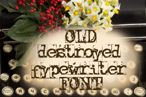 Old Destroyed Typewriter: A Display Font That Gives Your Brand Grit & Charm