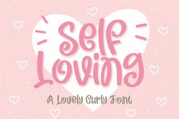 Self Loving: A Display Font That Feels Like a Gentle Invitation